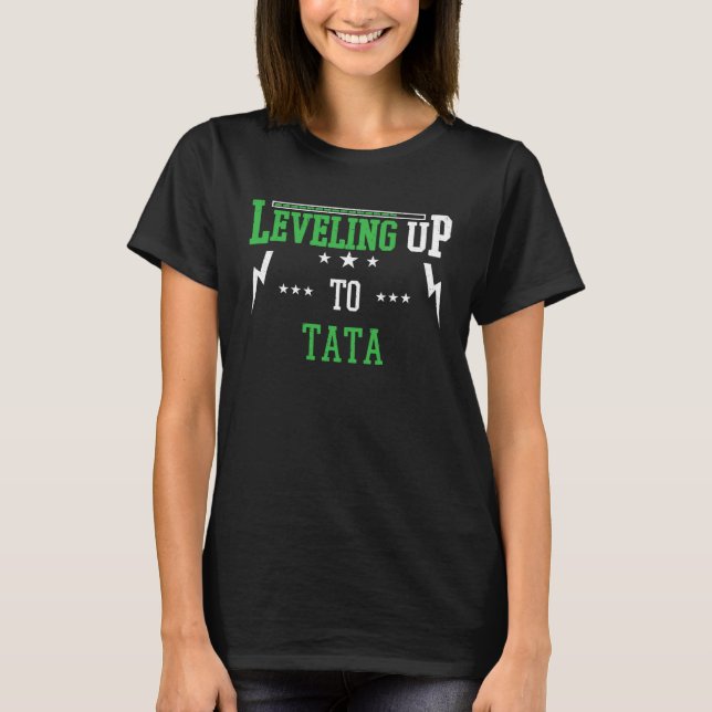 Camiseta Leveling Up To Tata  For Becoming Tata (Frente)