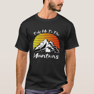 Camiseta Levem-Me Para As Montanhas Que Andam Com Os Sois D