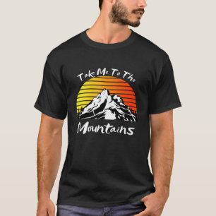 Camiseta Levem-Me Para As Montanhas Que Andam Com Os Sois D