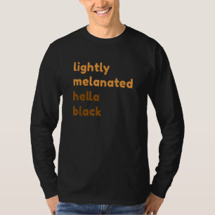 Camiseta Levemente Melanizado Hella Negro Melanina Africano