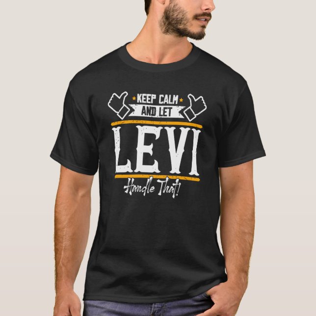 Camiseta Levi Mantenha Calma e deixe Levi lidar com isso (Frente)