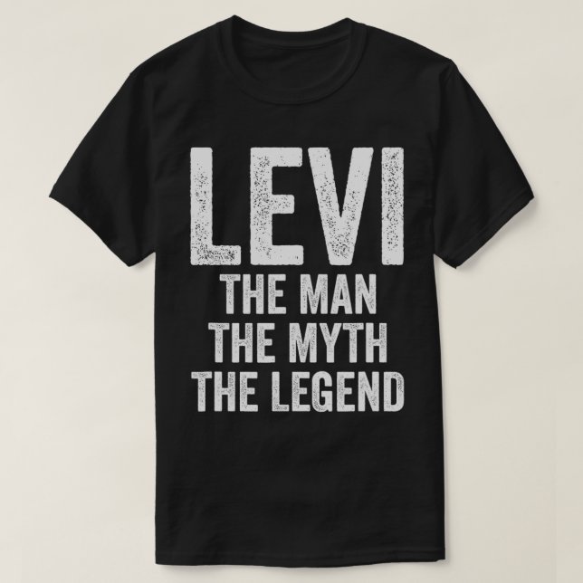 Camiseta Levi The Man The Myth The Legend  First Name Levi  (Frente do Design)