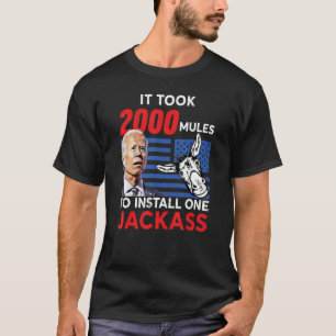 Camiseta Levou 2000 Mulas Para Instalar Uma Caca