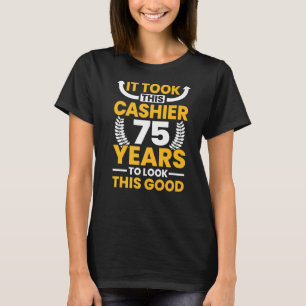 Camiseta Levou 75 anos para este caixa parecer tão bom Bi