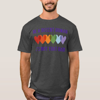 Camiseta LGBT Coração Seja Um Humano Decente Não É Tão Difí