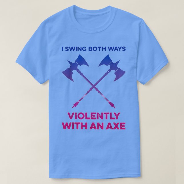 Camiseta LGBT Eu Balanço Ambas Maneiras Violentamente Com U (Frente do Design)
