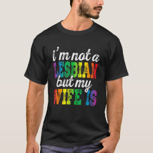 Camiseta Lgbt Eu não sou lésbica, mas minha esposa é Rainbo