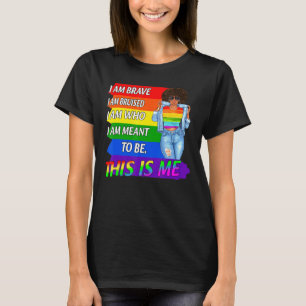 Camiseta Lgbt Eu Sou Corajoso Eu Sou Brutado Eu Sou Quem Eu