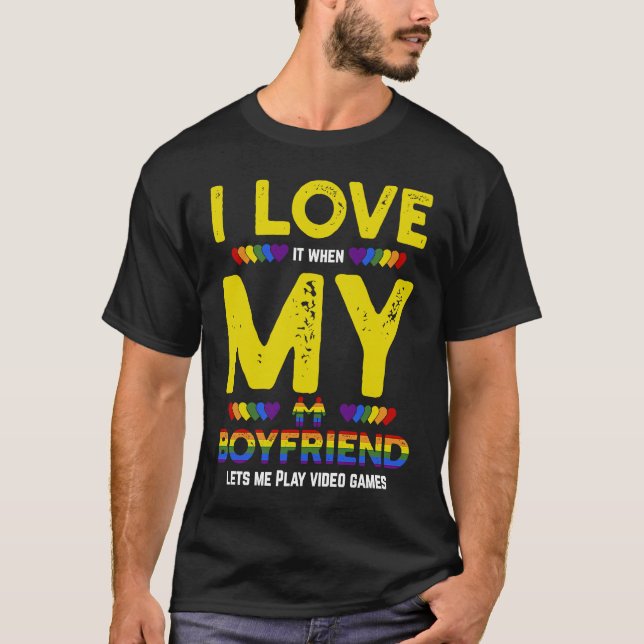 Camiseta LGBT Gamer And I Love It When My Boyfriend Lets Me (Frente)