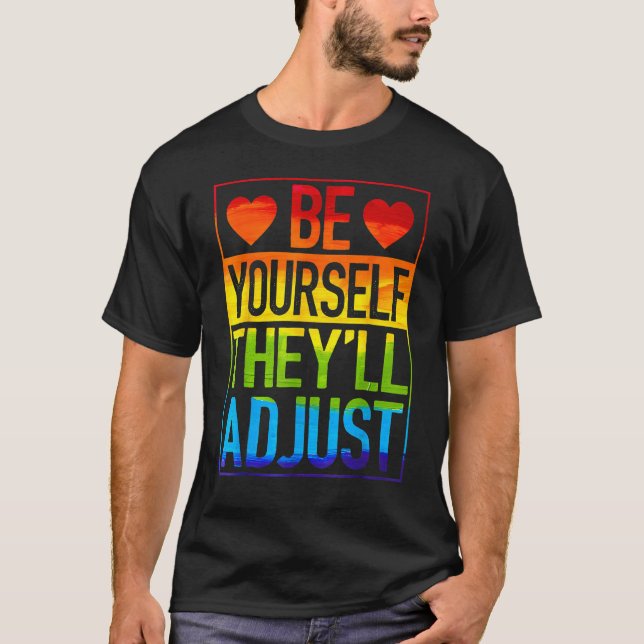 Camiseta LGBT Gay Les Pride Be Yourself They ll Adjust Rain (Frente)