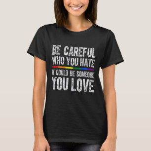 Camiseta Lgbt Lgbt Lésbica Gay Trans Tenha Cuidado Com Quem