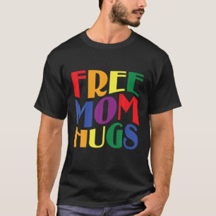 Camiseta LGBT Orgulho gay Mês Livre Mãe Abraçando Para Ele