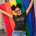 Camiseta LGBT Rainbow Orgulho gay Love is Love T Shirt<br><div class="desc">Comemore o amor e a diversidade com esta camiseta LGBTQ na moda. Mostre seu orgulho com a frase universalmente reconhecível "amor é amor" apresentada em um vibrante arco-íris de cores! Adicione uma declaração sensata ao seu guarda-roupa hoje.</div>