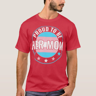 Camiseta LGBT transgênero Orgulhoso de ser sua mãe Orgulho