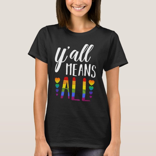 Camiseta LGBT YALL SIGNIFICA TODA Orgulho gay (Frente)