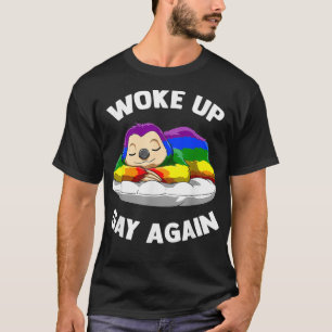 Camiseta LGBTQ Acordou Gay de novo Largura