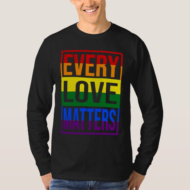Camiseta LGBTQ  Every Love Matters (Frente)