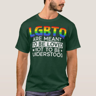 Camiseta LGBTQ São Para Serem Amados Para Não Serem Entendi