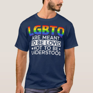 Camiseta LGBTQ São Para Serem Amados Para Não Serem Entendi
