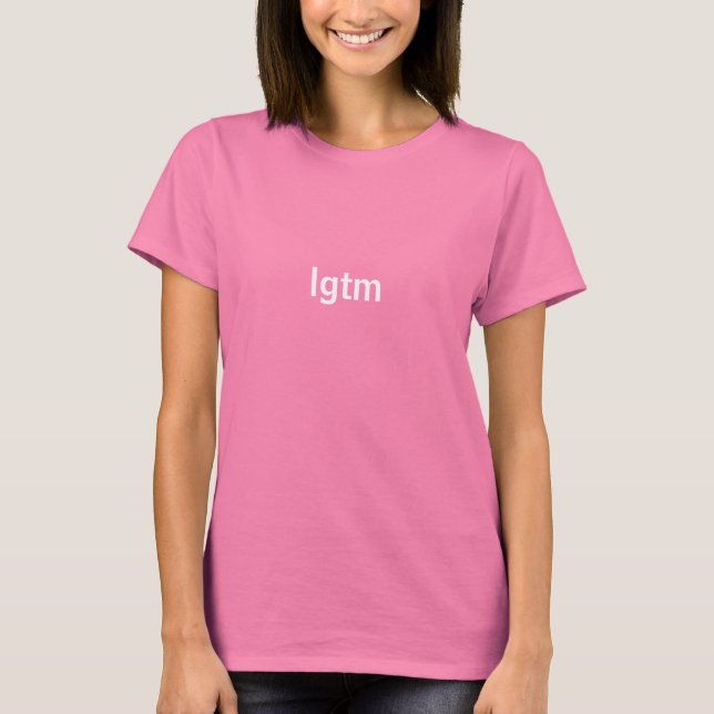 Camiseta lgtm - Personalizado (Frente)