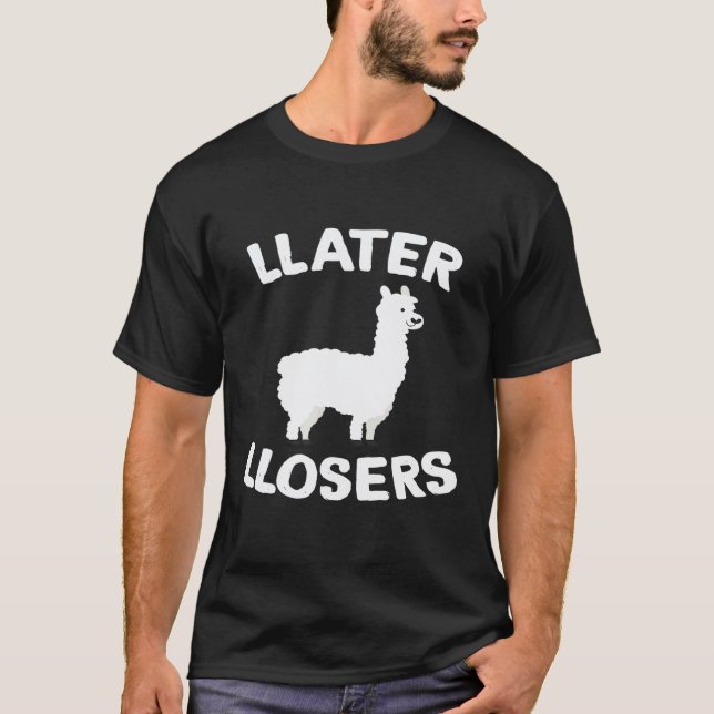 Camiseta Lhama Perdedores Mais Tarde Perdedores (Frente)