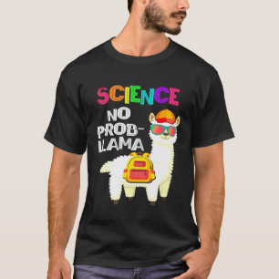 Camiseta Lhama Sem Prob Ciência Primeiro Dia De Escola