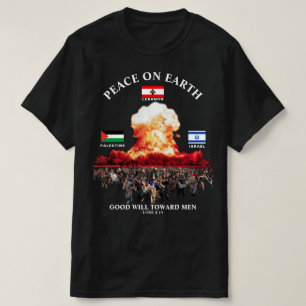 Camiseta Líbano - Israel - Guerra da Palestina (Luke 2:14)
