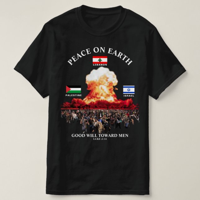 Camiseta Líbano - Israel - Guerra da Palestina (Luke 2:14)  (Frente do Design)