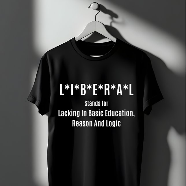 Camiseta Liberal Acronym: Lacking Basic Education (Criador carregado)