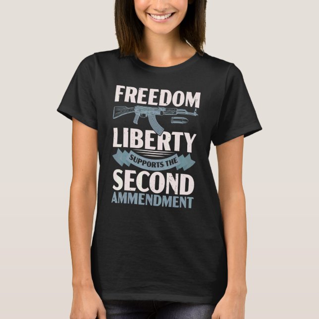 Camiseta Liberdade Apoia A Segunda Arma De Alteração (Frente)