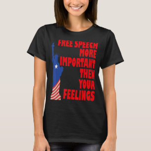 Camiseta Liberdade de expressão mais importante do que seus