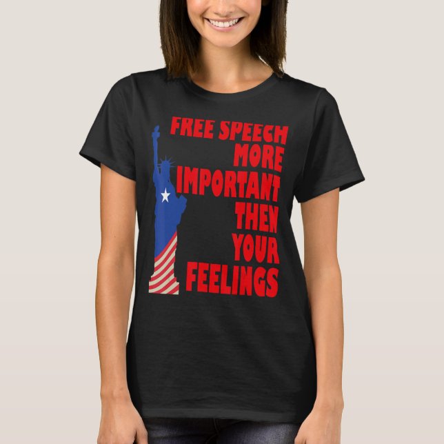 Camiseta Liberdade de expressão mais importante do que seus (Frente)