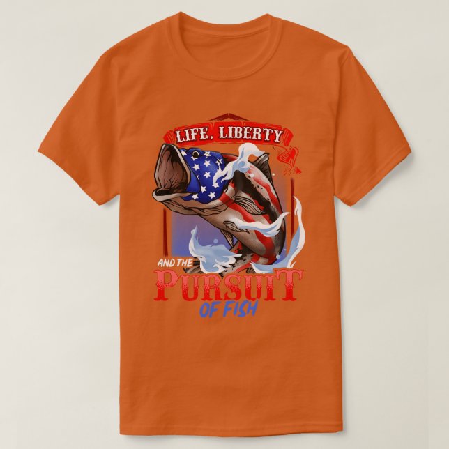 Camiseta Liberdade De Pesca Patriótica E A Prossecução De (Frente do Design)