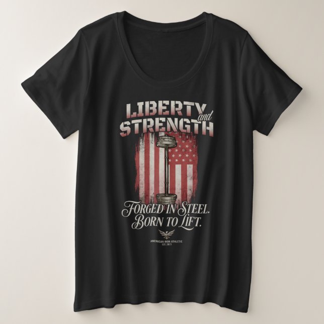Camiseta Liberdade Força Forjada em Aço | American Iron Ath (Frente do Design)