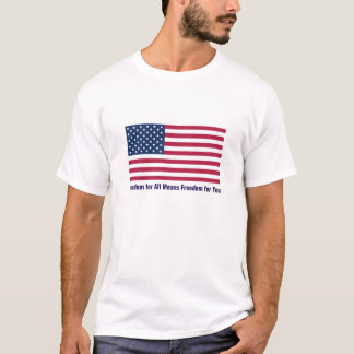 Camiseta Liberdade para Todos Significa Liberdade para Você