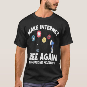 Camiseta Libere a Internet novamente a neutralidade da Inte