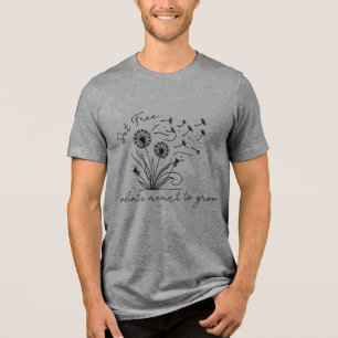 Camiseta "Liberte o que se pretende cultivar"