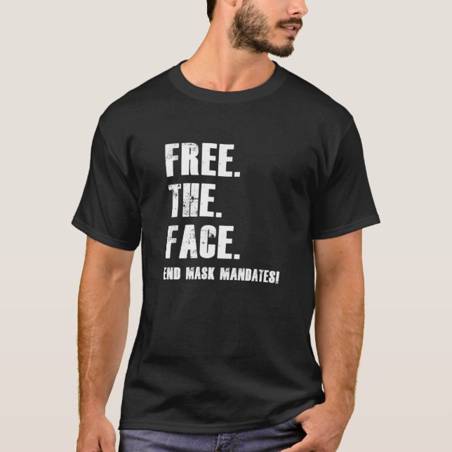 Camiseta Liberte Os Mandatos Da Máscara Da Face (Frente)