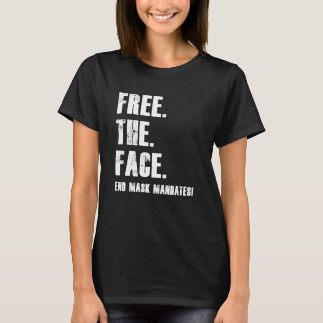 Camiseta Liberte Os Mandatos Da Máscara Da Face (Frente)