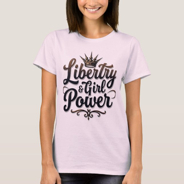 Camiseta Liberty & Girl Power Statement (Frente)
