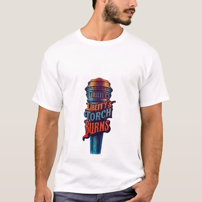 Camiseta Liberty Torch Burns Bright (Frente)