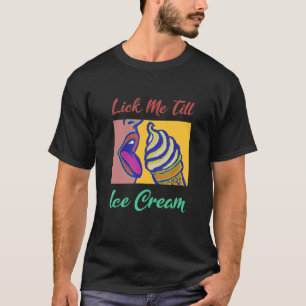 Camiseta Lick Me Till Sorvete