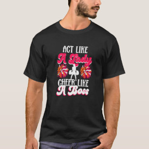 Camiseta Líder de torcida Liderança de torcida  Aja como um