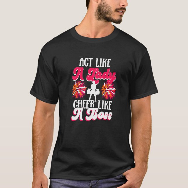Camiseta Líder de torcida Liderança de torcida  Aja como um (Frente)
