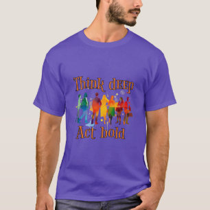 Camiseta Liderança: Pense profundamente, aja com ousadia