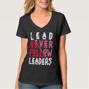 Camiseta Liderar Nunca Seguir Líderes Ousados e Inspiradore