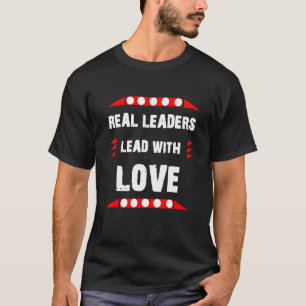 Camiseta Líderes Reais Lideram Com Amor Líder Real