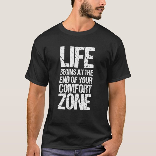 Camiseta Life Begins At The End Of Your Comfort Zone Motiva (Frente)
