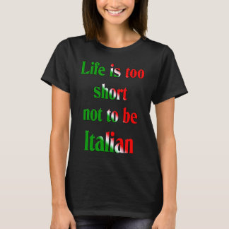 Camiseta LIfe é muito curto para não ser italiano