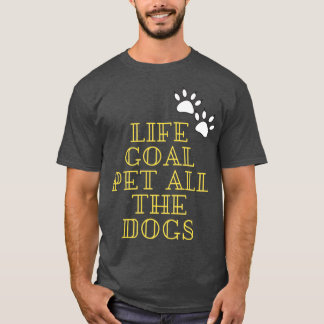 Camiseta LIFE GOAL PET TODOS OS DOGSTshirt Classic TSirt